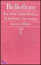 BELLOFIORE RICCARDO, Crisi capitalistica la barbarie che avanza