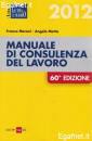 MOTTA F. - MERONI A., Manuale di consulenza del lavoro 2012