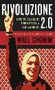 Ghonim Wael, rivoluzione 2.0