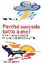 PANDISCIA FABIO, Perch succede tutto a me ?