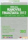 CEROLI MARCHEGIANI.., Guida alla manovra finanziaria 2012