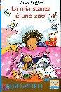 FEIFFER JULIES, La mia stanza � uno zoo