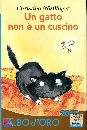 NOSTLINGER CHRISTINE, Un gatto non � un cuscino