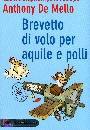 DE MELLO ANTHONY, Brevetto di volo per aquile e polli