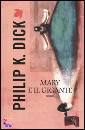 DICK PHILIP, mary  e il gigante