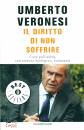 VERONESI UMBERTO, Il diritto di non soffrire