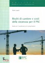 LUSARDI GIULIO, Rischi di cantiere Costi della sicurezza x il PSC