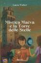 Walter Laura, Mistica maeva e la torre delle stelle