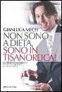 MECH GIANLUCA, Non sono a dieta, sono in tisanoreica