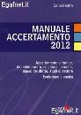 DEOTTO DARIO, Manuale accertamento 2012 -Accertamento sintetico.