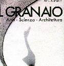 immagine di Il Granaio. Arte Scienza Architettura. 2012 n.2