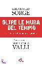 BARTOLOME SORGE, Oltre le mura del tempio