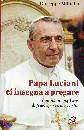 MILITELLO GIUSEPPE, Papa luciani ci insegna a pregare