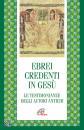 GIANOTTO CLAUDIO /ED, Ebrei credenti in Ges