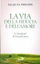 Philippe Jacques, La via della fiducia e dell