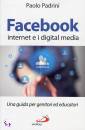 Padrini Paolo, Facebook, internet e i digital media.