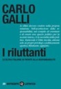 GALLI CARLO, I riluttanti