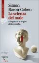 BARON-COHEN, La scienza del male, Raffaello Cortina Editore