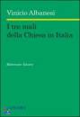 ALBANESI VINICIO, I tre mali della chiesa in italia