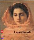 BIETOLETTI SILVESTRA, I macchiaioli. collezione Mario Taragoni