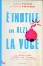 PICOZZI-VITINGER,  inutile che alzi la voce
