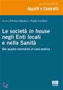 BIGOLARO CASTELLANI, Le societ� in house negli enti locali e sanit�