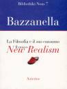 BAZZANELLA, La filosofia e il suo consumo Il New Realism