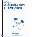 SCALARI PAOLA, A scuola con le emozioni, La Meridiana edizioni