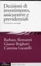 ALEMANNI-BRIGHETTI.., decisioni di investimento, assicurative e previden