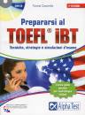 CASARELLA TIZIANA, Prepararsi al Toefl iBT  (tecniche strategie e...)