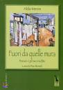 MERINI ALDA, Fuori da quelle mura (poesie e prose indedite)