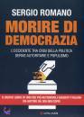 ROMANO SERGIO, Morire di democrazia