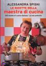 SPISNI ALESSANDRA, Le ricette della maestra di cucina