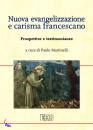 MARTINELLI PAOLO, Nuova evangelizzazione e carisma francescano
