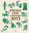 PAOLO FOX, oroscopo 2013 fox cartonato
