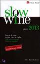 AA.VV., Slow wine Guida 2013