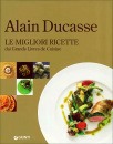 DUCASSE ALAIN, Le migliori ricette, Giunti  Gruppo Editoriale