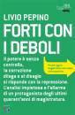 PEPINO LIVIO, Forti con i deboli