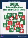 FOTI-PANDOLFI-ANNESI, SGSL Sistema di Gestione della Sicurezza su Lavoro