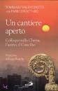 VALENTINETTI -, Un cantiere aperto