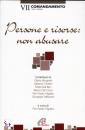 BRUGNOLI - CANTERI, Persone e risorse non abusare