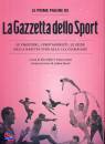 TRIFARI - ARTURI...., Le prime pagine della gazzetta dello sport