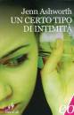 ASHWORTH JENN, Certo tipo di intimit