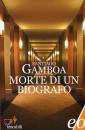 GAMBOA SANTIAGO, morte di un biografo