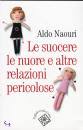 NAOURI ALDO, suocere le nuore e altre relazioni