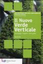 BIT EDOARDO, Il nuovo verde verticale