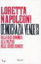Napoleoni Loretta, democrazia vendesi