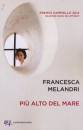 Melandri Francesca, Pi alto del mare