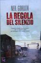 Gordon Neil, la regola del silenzio
