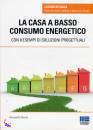 PENNISI ALESSANDRA, La casa a basso consumo energetico